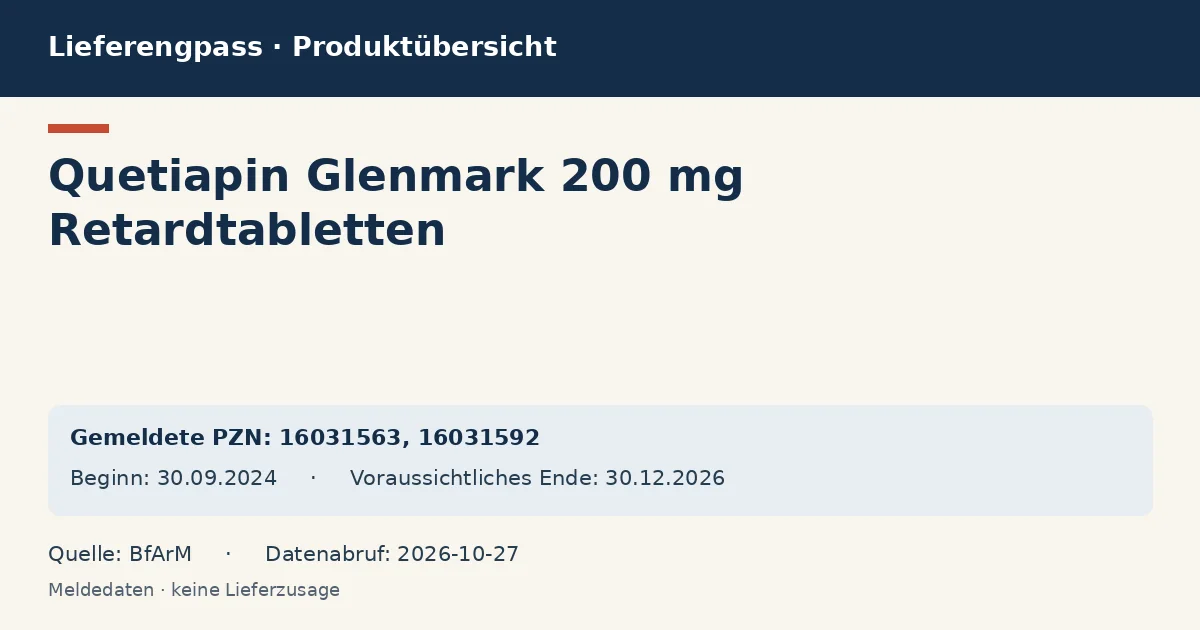 Quetiapin Glenmark 200 mg Retardtabletten: Datenübersicht zum Lieferengpass mit gemeldeten Packungen und Zeitraum (BfArM) Quetiapin Glenmark 200 mg Retardtabletten: Datenübersicht zum Lieferengpass mit gemeldeten Packungen und Zeitraum (BfArM)