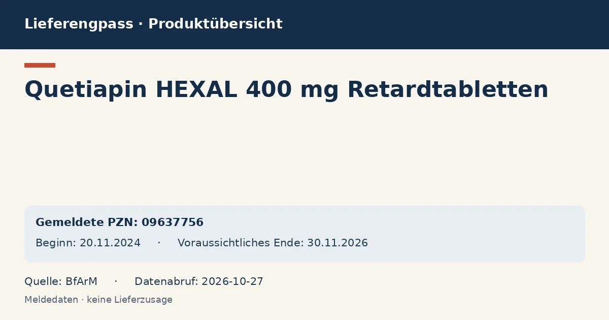 Quetiapin HEXAL 400 mg Retardtabletten: Datenübersicht zum Lieferengpass mit gemeldeten Packungen und Zeitraum (BfArM) Quetiapin HEXAL 400 mg Retardtabletten: Datenübersicht zum Lieferengpass mit gemeldeten Packungen und Zeitraum (BfArM)