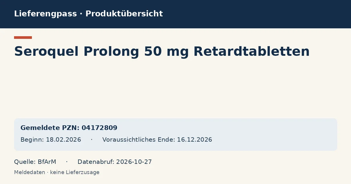 Seroquel Prolong 50 mg Retardtabletten: Datenübersicht zum Lieferengpass mit gemeldeten Packungen und Zeitraum (BfArM) Seroquel Prolong 50 mg Retardtabletten: Datenübersicht zum Lieferengpass mit gemeldeten Packungen und Zeitraum (BfArM)