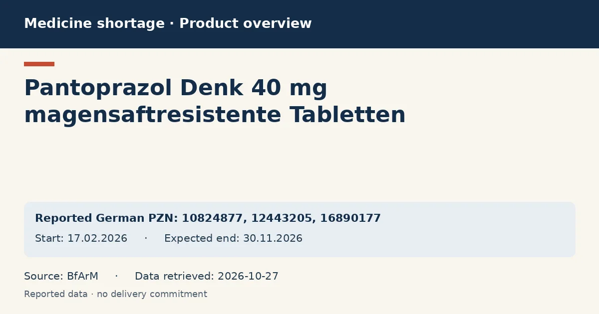 Pantoprazol Denk 40 mg magensaftresistente Tabletten: German shortage data overview with reported packs and period (BfArM) Pantoprazol Denk 40 mg magensaftresistente Tabletten: German shortage data overview with reported packs and period (BfArM)